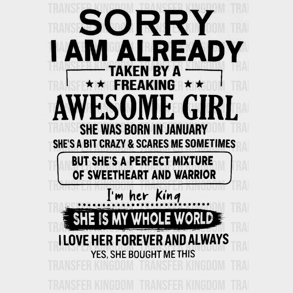 Sorry I Am Already Taken - Boyfriend-Girlfriend DTF Transfers transfer-kingdom Dark Color Design (See Imaging)