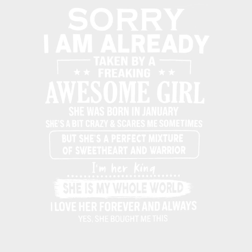 Sorry I Am Already Taken - Boyfriend-Girlfriend DTF Transfers transfer-kingdom Light Color Design (See Imaging)