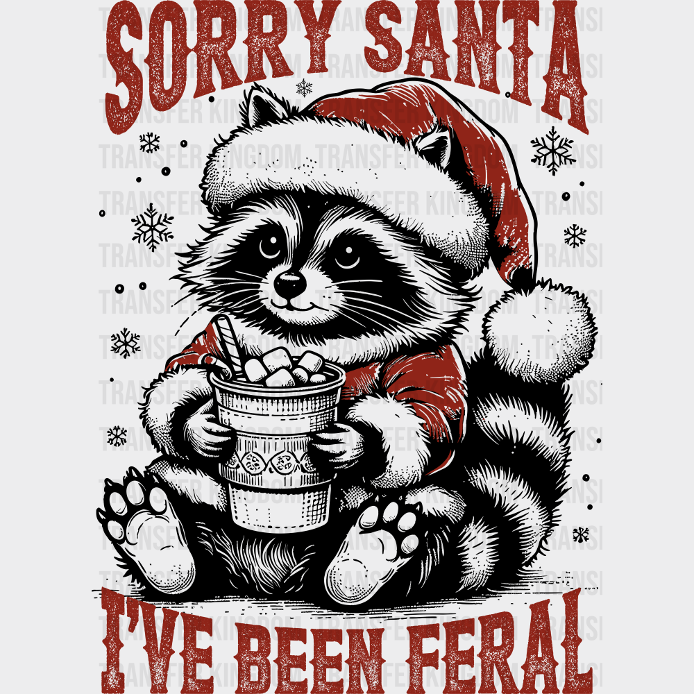 Sorry Santa I’ve Been Feral Raccoon 3 Colors - Christmas DTF Transfer Adult Unisex - S & M (10’’) / Dark Color Design