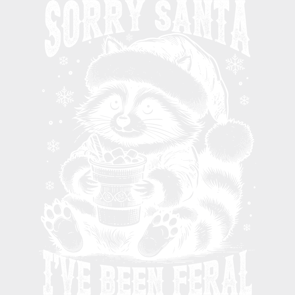 Sorry Santa I’ve Been Feral Raccoon 3 Colors - Christmas DTF Transfer Adult Unisex - S & M (10’’) / Light Color Design
