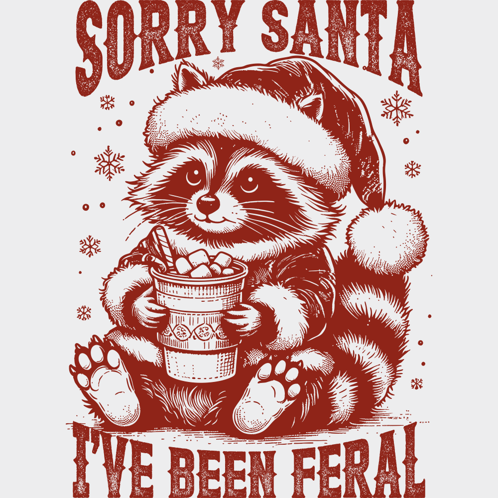 Sorry Santa I’ve Been Feral Raccoon 3 Colors - Christmas DTF Transfer Adult Unisex - S & M (10’’) / Red Color Design