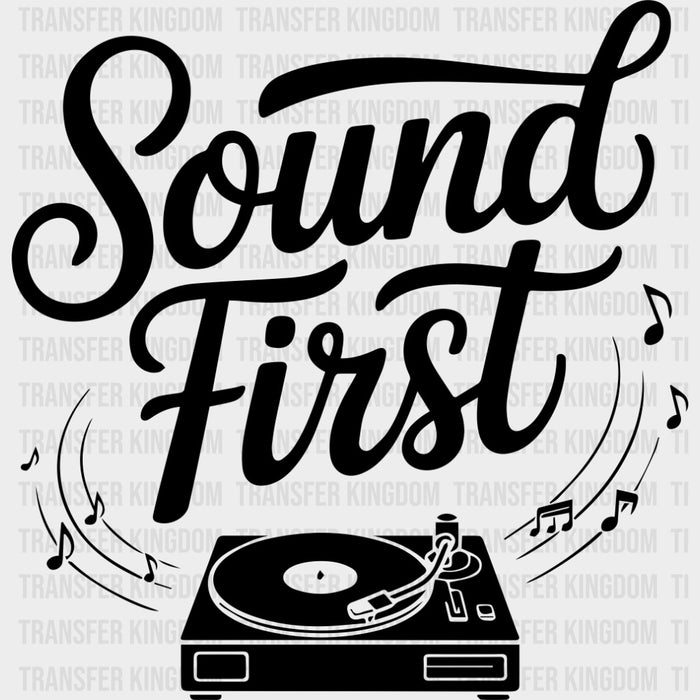 Sound First - Music DTF Transfers