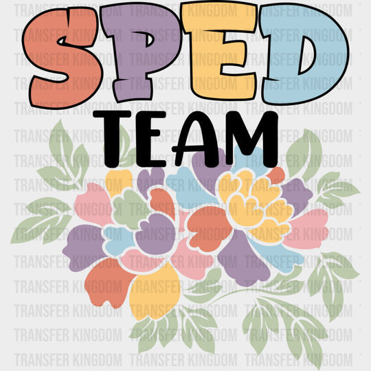 Sped Team - Special ED DTF Transfers transfer-kingdom Dark Color Design (See Imaging)