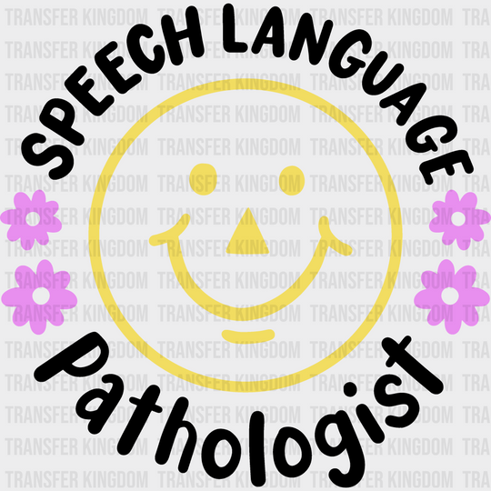 Speech Language Pathologist Design - Therapist Dtf Heat Transfer Unisex S & M (10’’) / Dark