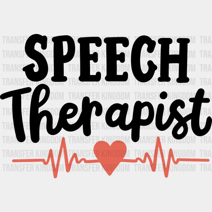 Speech Therapist Heart B&W Design  - Therapist DTF Heat Transfer