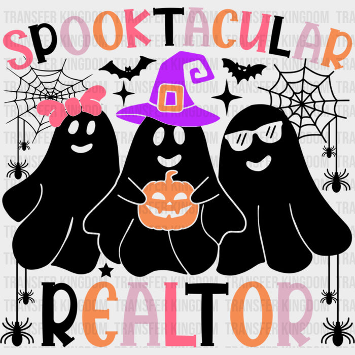 Spooktacular Realtor - Realtor DTF Transfers