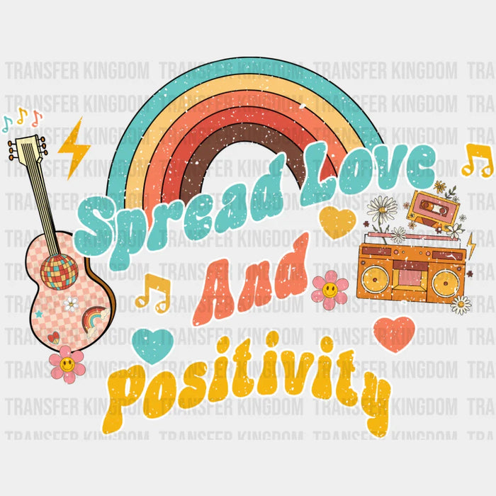 Spread Love And Positivity - Good Vibes DTF Transfer