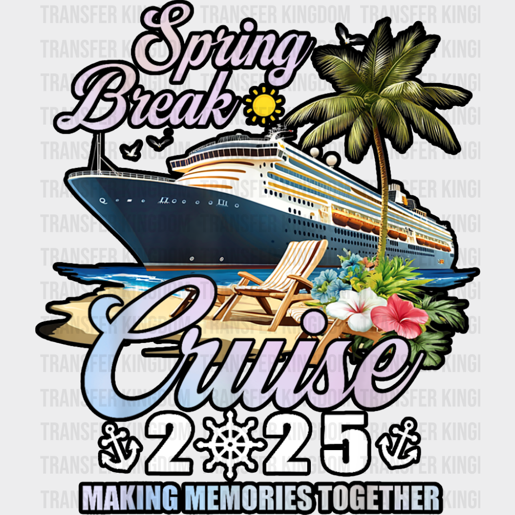 Spring Break Cruise 2025 - Vacation DTF Transfer Adult Unisex - S & M (10’’) / Dark Color Design (See Imaging)