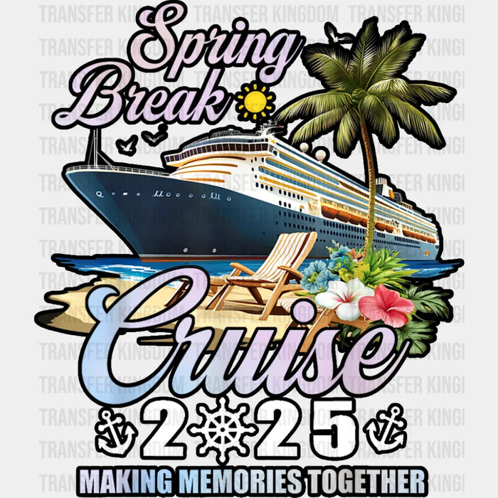 Spring Break Cruise 2025 - Vacation DTF Transfer