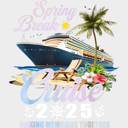 Spring Break Cruise 2025 - Vacation DTF Transfer Adult Unisex - S & M (10’’) / Light Color Design (See Imaging)