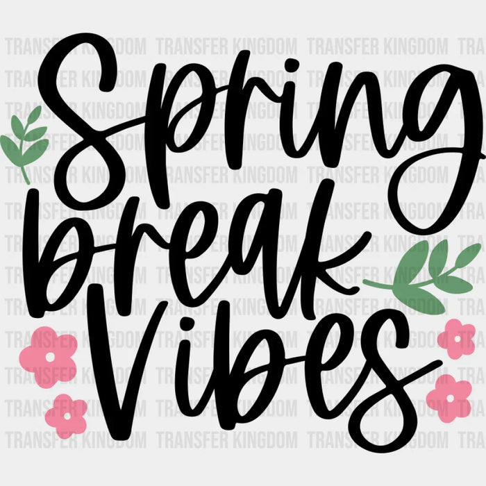 Spring Break Vibes - Spring DTF Transfer