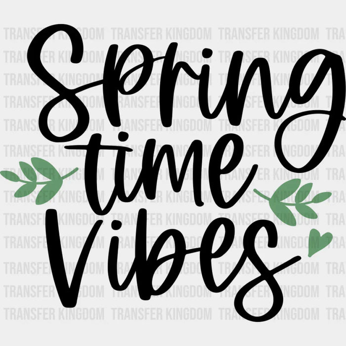 Spring Time Vibes - Spring DTF Transfer