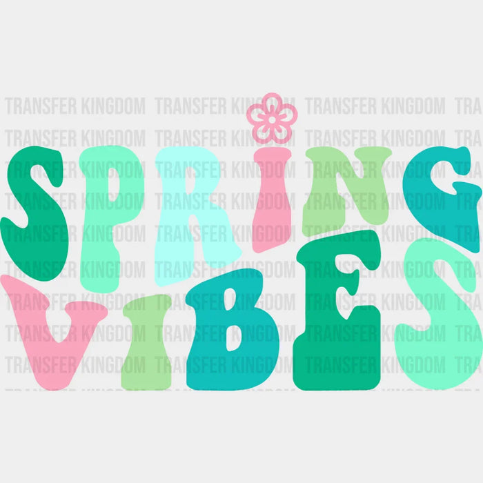 Spring Vibes Design - Spring DTF heat transfer
