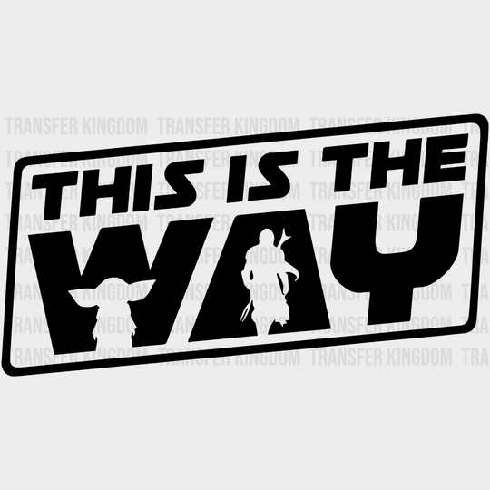 Star Wars This Is The Way Mandalorian And Yoda Design - Dtf Heat Transfer Unisex S & M ( 10 ) / Dark