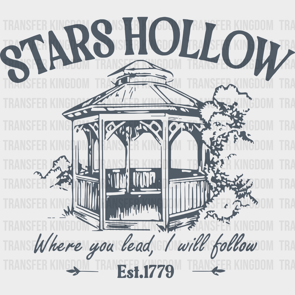 Stars Hollow Where You Lead I Will Follow States And Cities DTF Transfer Adult Unisex S & M (10’’) / Dark Color Design