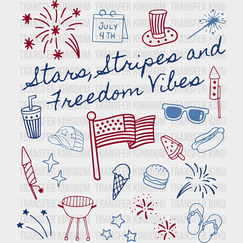 Stars Stripes and Freedom Vibes - 4th Of July DTF Transfer