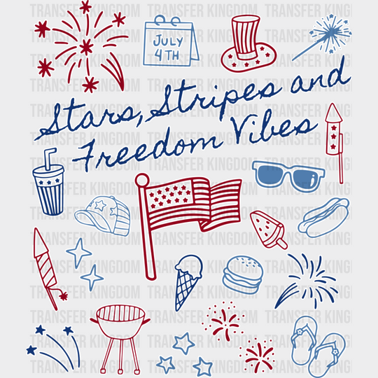 Stars Stripes and Freedom Vibes - 4th Of July DTF Transfer