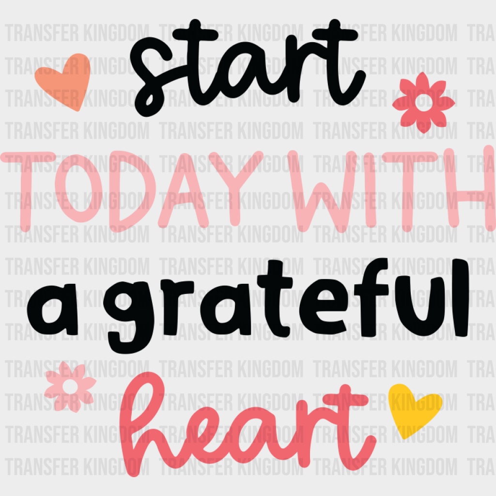 Start Today With A Grateful Heart - Yoga DTF Transfer Unisex - S & M (10’’) Dark Color Design (See Imaging)