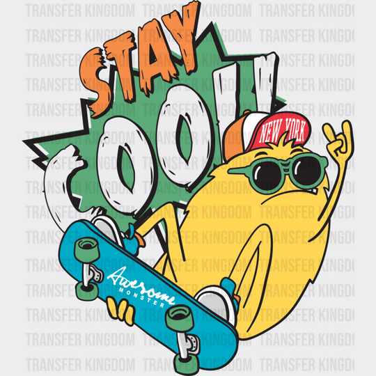 Stay Cool - Funny DTF Transfer
