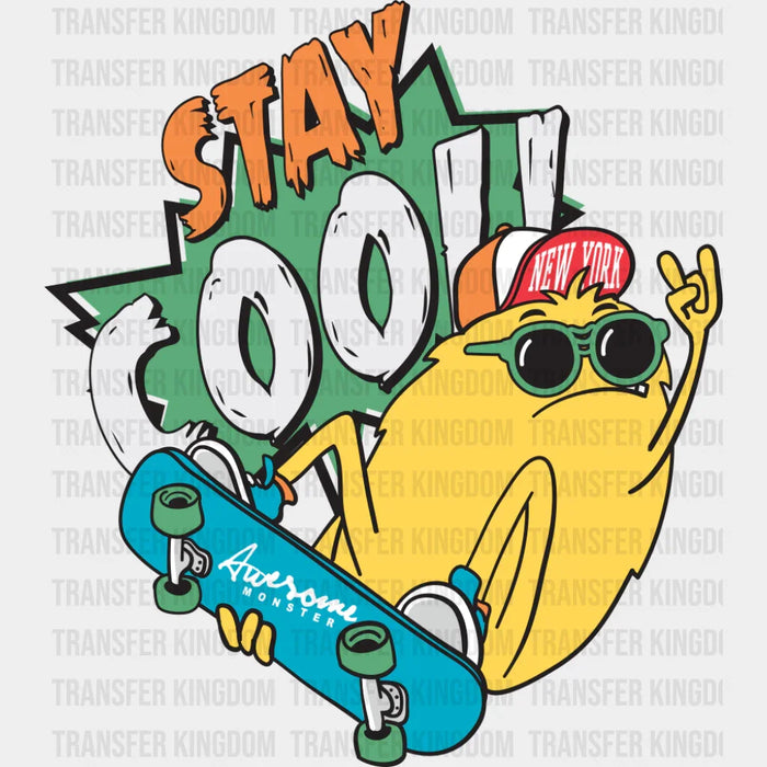 Stay Cool - Funny DTF Transfer