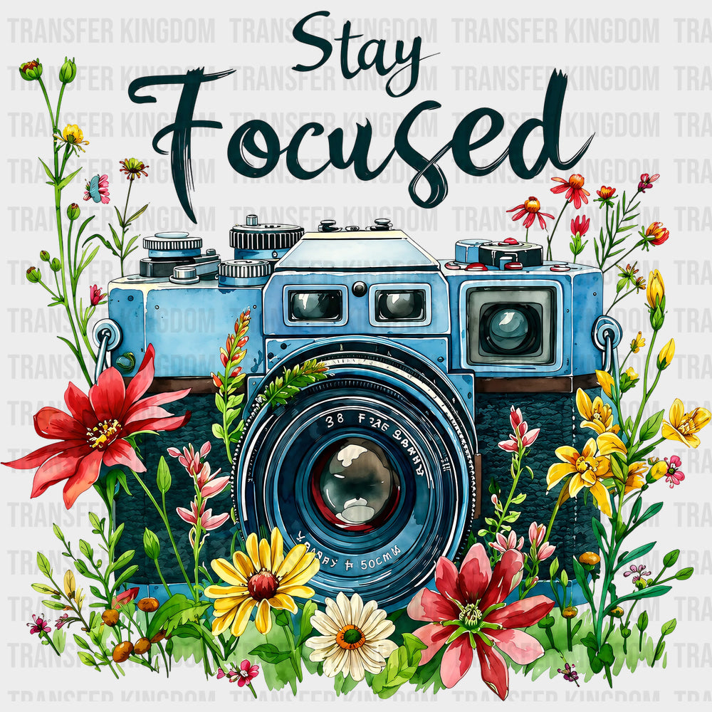 Stay Focused - Photography DTF Transfers - Adult Unisex - S & M (10’’) / Dark Color Design (See Imaging)
