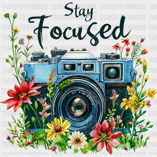 Stay Focused - Photography DTF Transfers - Adult Unisex - S & M (10’’) / Dark Color Design (See Imaging)