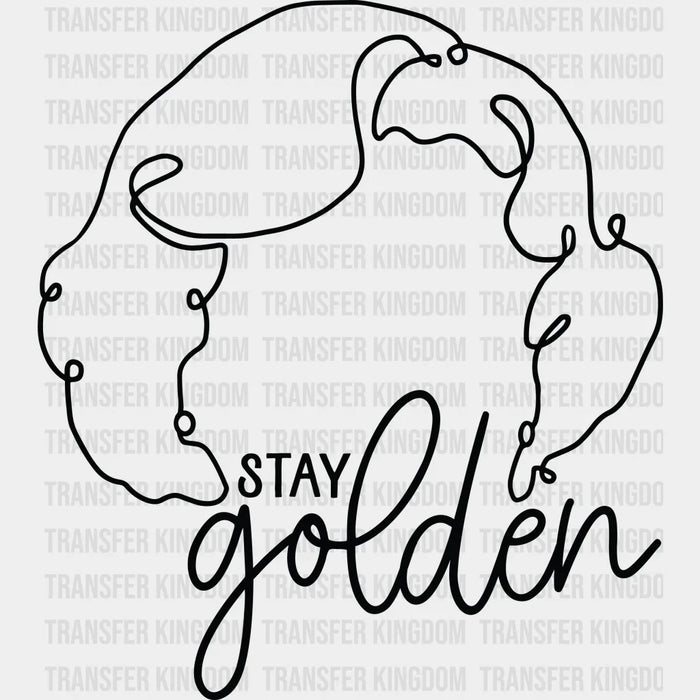 Stay Golden Woman Design - DTF heat transfer