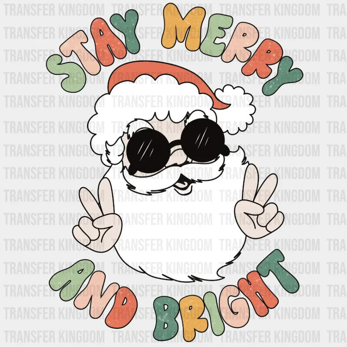 Stay Merry And Bright Santa Christmas Design - DTF heat transfer