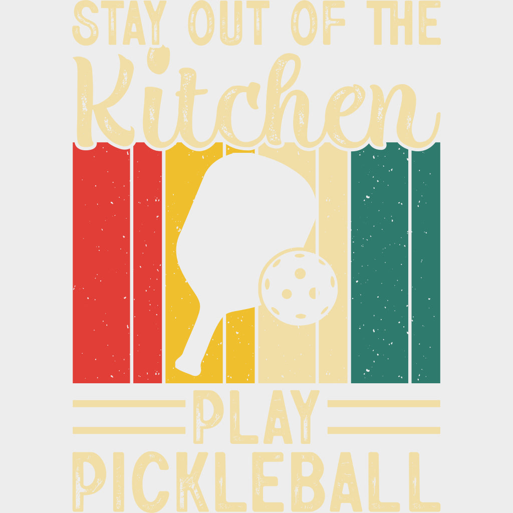 Stay Out Of The Kitchen Play Pickleball Design - Pickleball DTF Transfers Adult Unisex - S & M (10’’) / Light Color
