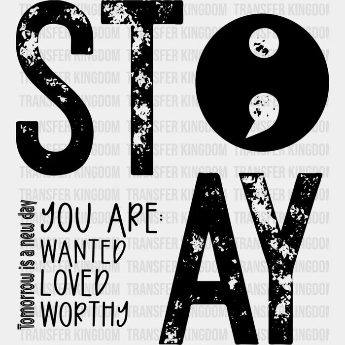 Stay Semi Colon Design - Mental Health DTF Transfer