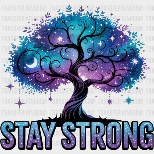 Stay Strong Blue & Purple Tree - Quotes DTF Transfers