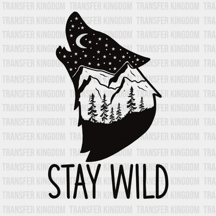 Stay Wild - Howling Wolf Design - DTF heat transfer