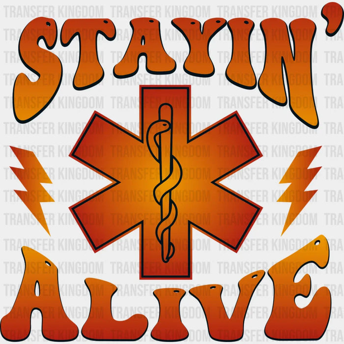 Stayin' Alive Orange Design - EMT DTF Transfer