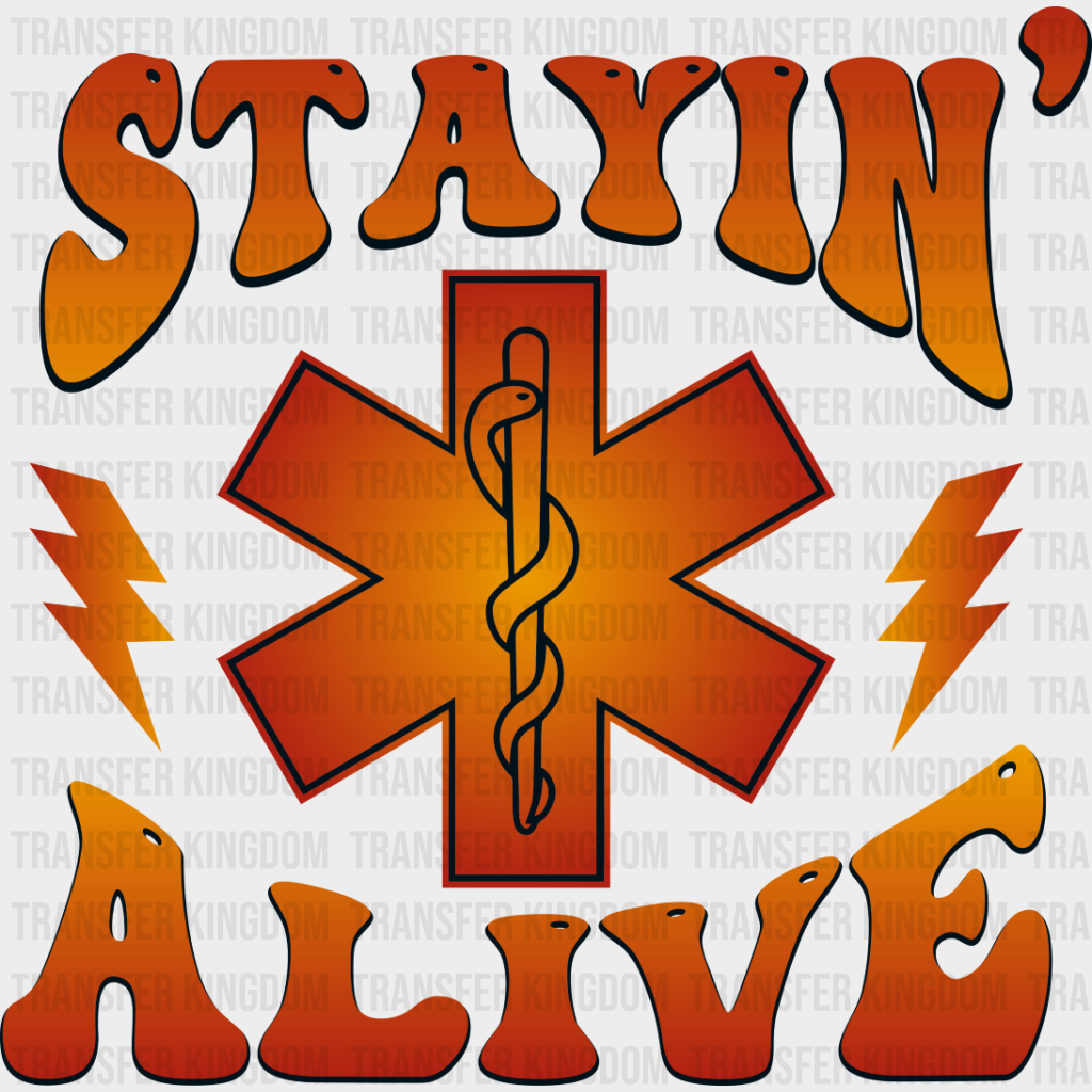 Stayin’ Alive Orange Design - Emt Dtf Transfer