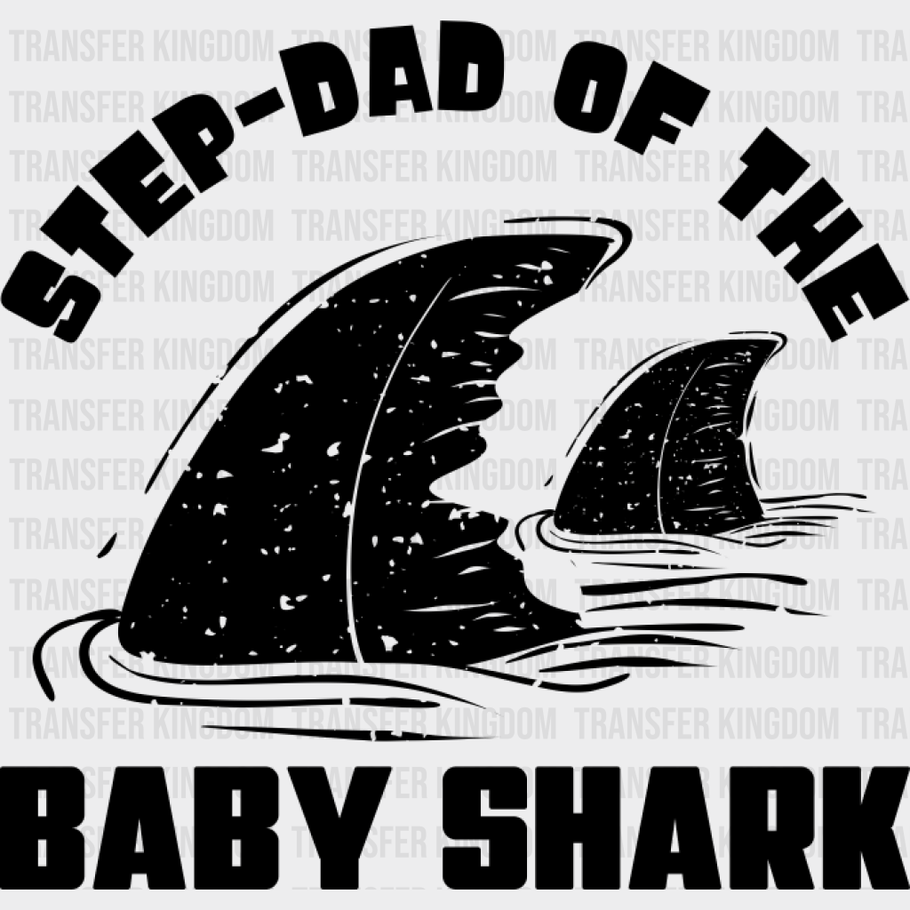 Step-Dad Of The Baby Shark - Father’s Day Dtf Heat Transfer Unisex S & M (10’’) / Dark Color