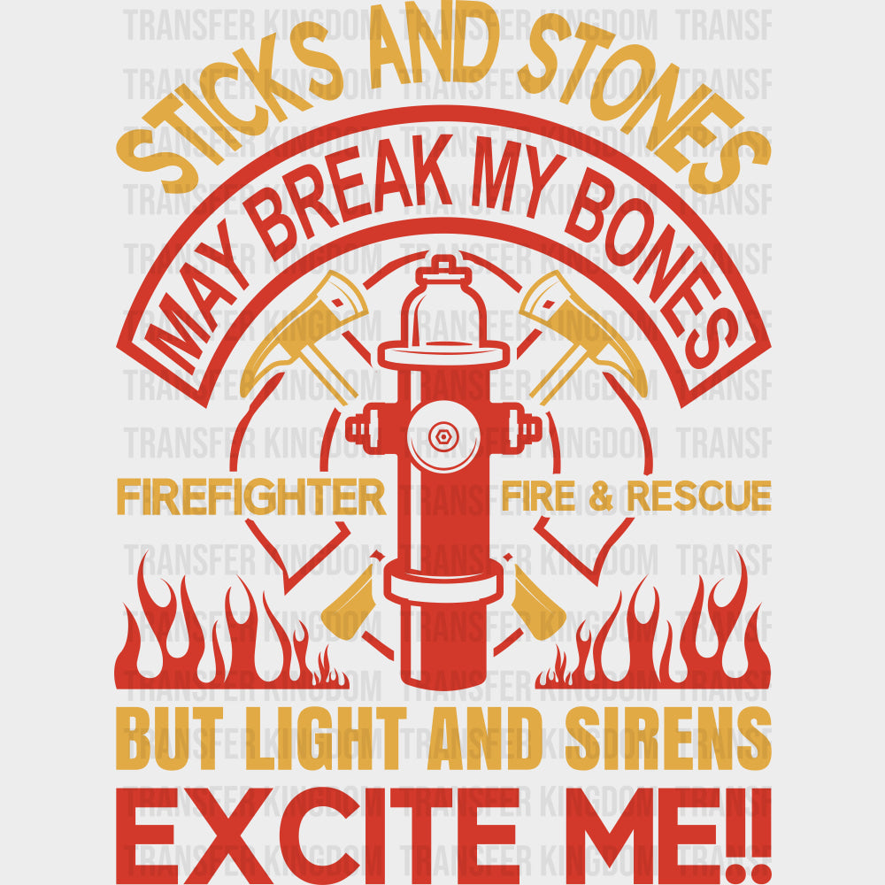 Sticks And Stones May Break My Bones - Fire Department DTF Transfers transfer-kingdom