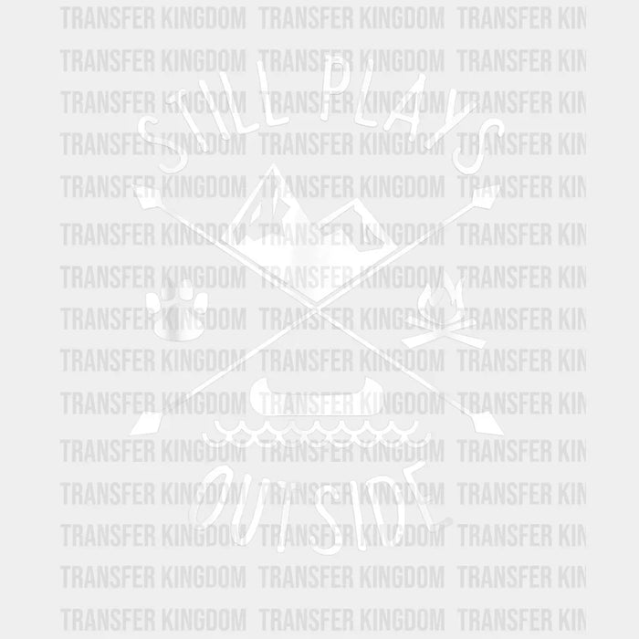 Still Plays Outside - Funny Quote Camping and Hiking  Design - DTF heat transfer