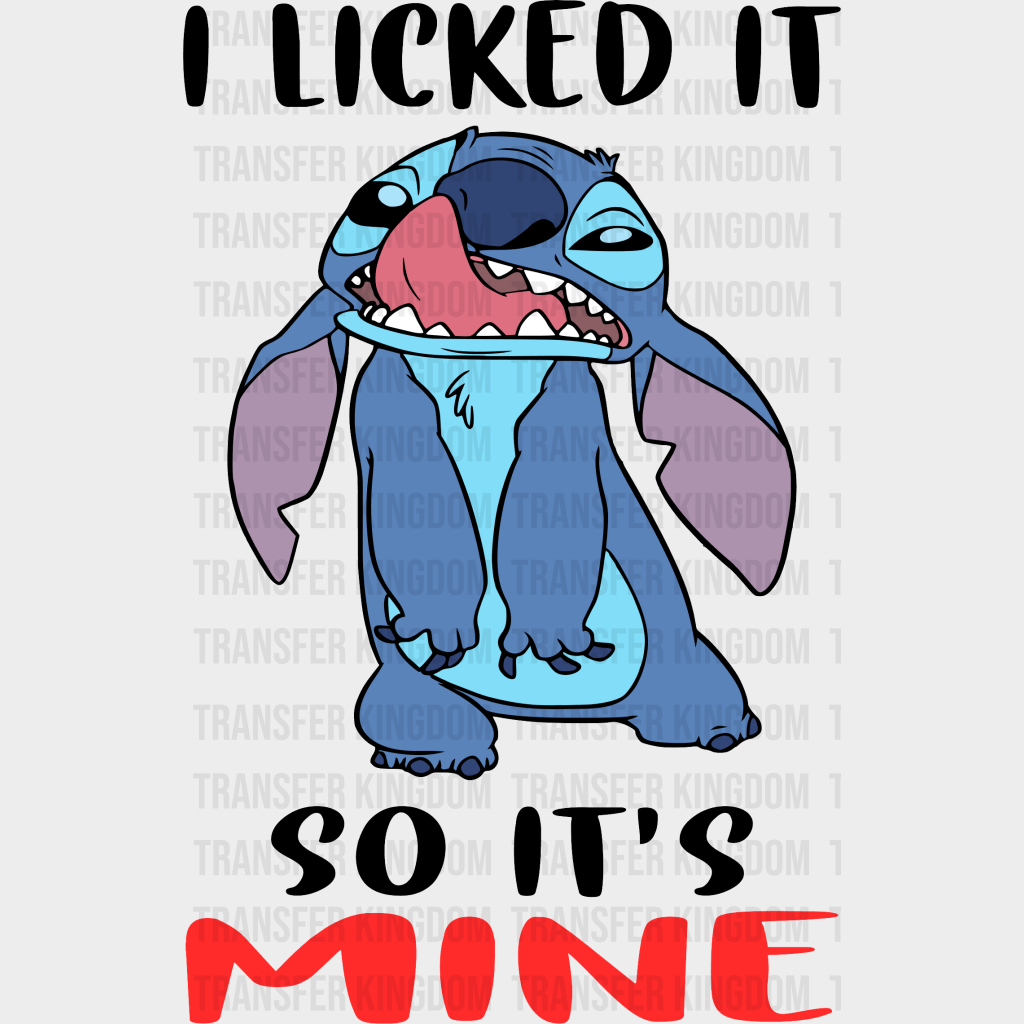 Stitch I Licked It So It’s Mine Disney Dtf Transfer Unisex - S & M (10’) / Dark Color Design