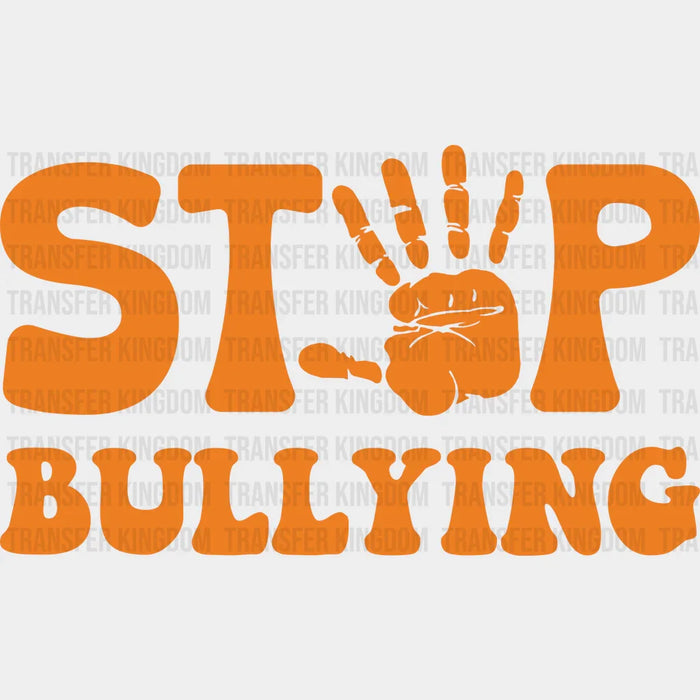 Stop Bullying Hand Design - Anti Bullying Iron On DTF Transfer