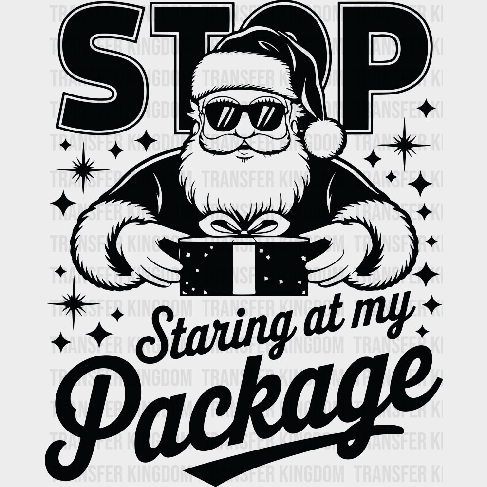 Stop Staring At My Package - Christmas DTF Transfer Adult Unisex - S & M (10’’) / Dark Color Design (See Imaging)