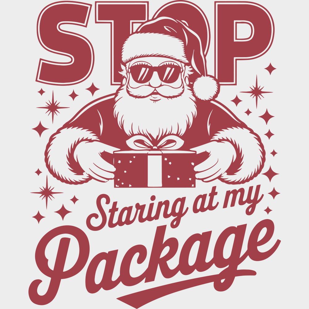 Stop Staring At My Package - Christmas DTF Transfer Adult Unisex - S & M (10’’) / Red Color Design (See Imaging)
