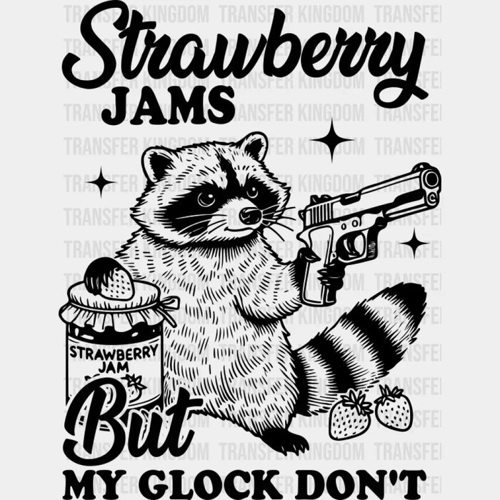 Strawberry Jams But My Glock Don't - Funny DTF Transfer