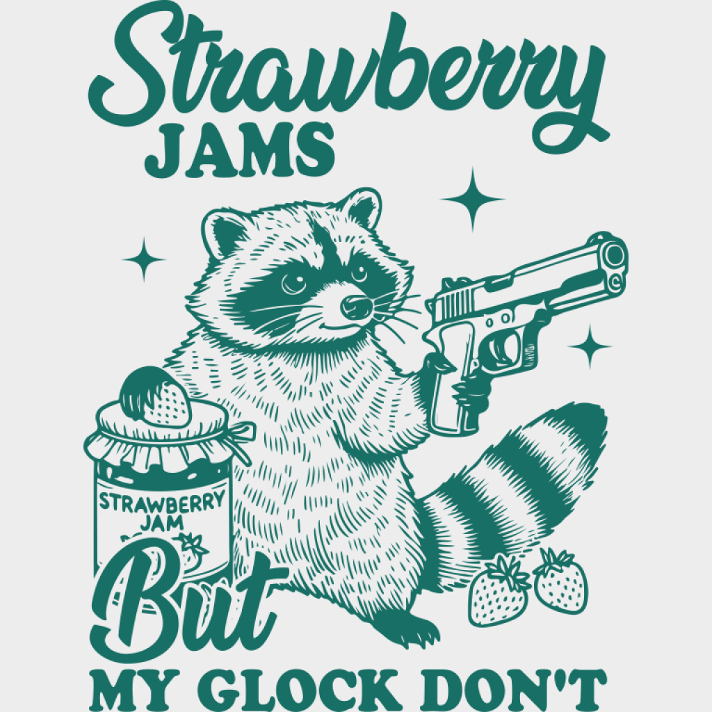 Strawberry Jams But My Glock Don’t - Funny DTF Transfer Adult Unisex - S & M (10’’) / Green Color Design (See Imaging)