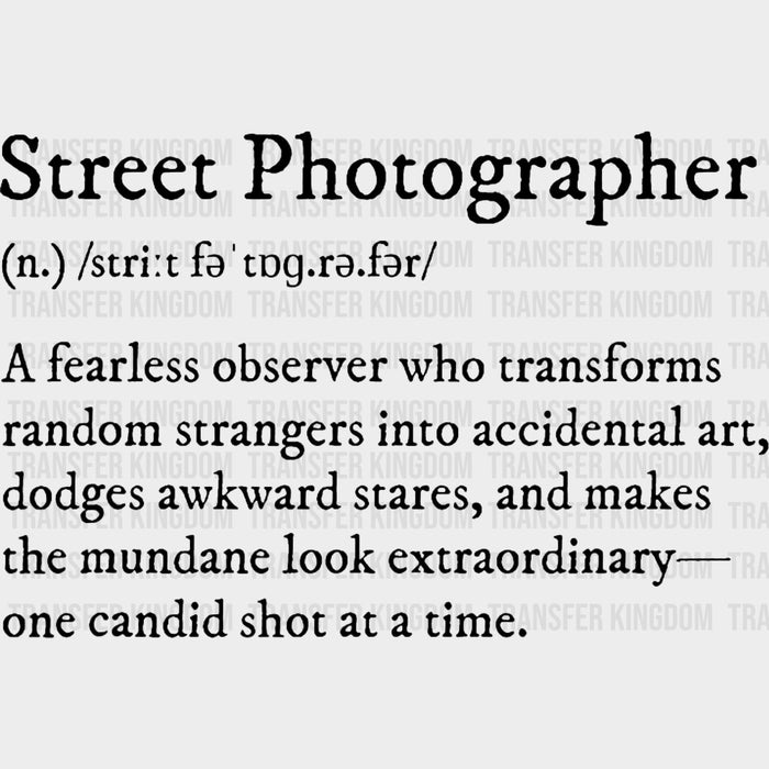 Street Photographer Definition - Photography DTF Transfers