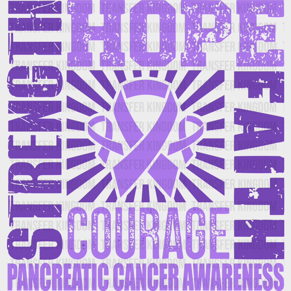 Strength Hope Faith Courage - Pancreatic Cancer DTF Transfers