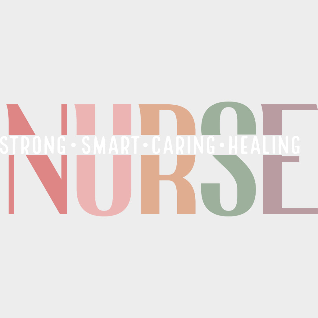 Strong Smart Caring Healing - Nurse DTF Transfers Adult Unisex - S & M (10’’) / Light Color Design (See Imaging)