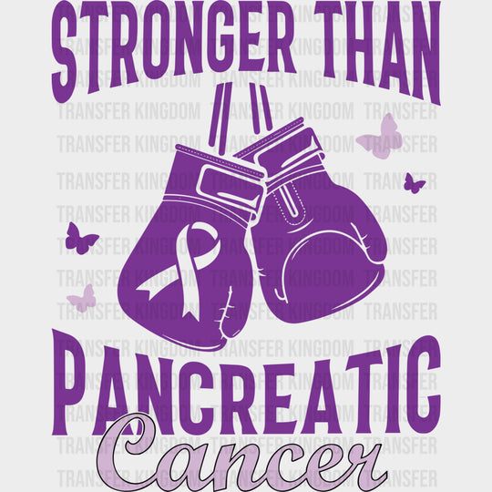 Stronger Than Pancreatic Cancer - Pancreatic Cancer DTF Transfers - Adult Unisex - S & M (10’’) / Dark Color Design