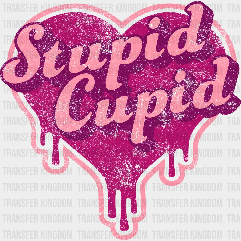 Stupid Cupid Distressed Anti Valentines Day Design - Dtf Heat Transfer