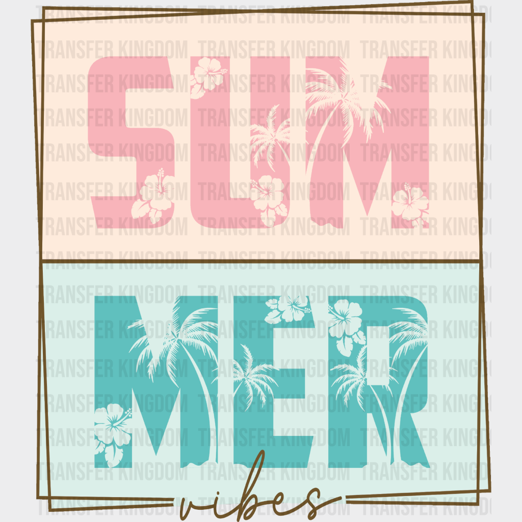 Summer Vibes Design - Dtf Transfer