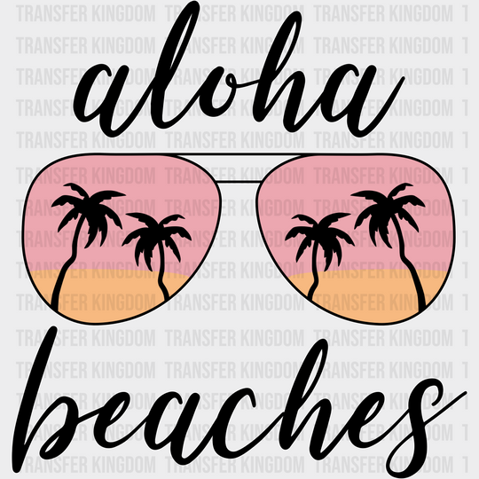 Sunglasses Aloha Beaches Summer Dtf Transfer Unisex - S & M (10’) / Light Color Design See Imaging